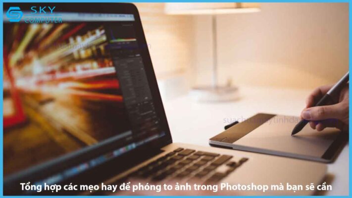 tong-hop-cac-meo-hay-de-phong-to-anh-trong-photoshop-ma-ban-se-can