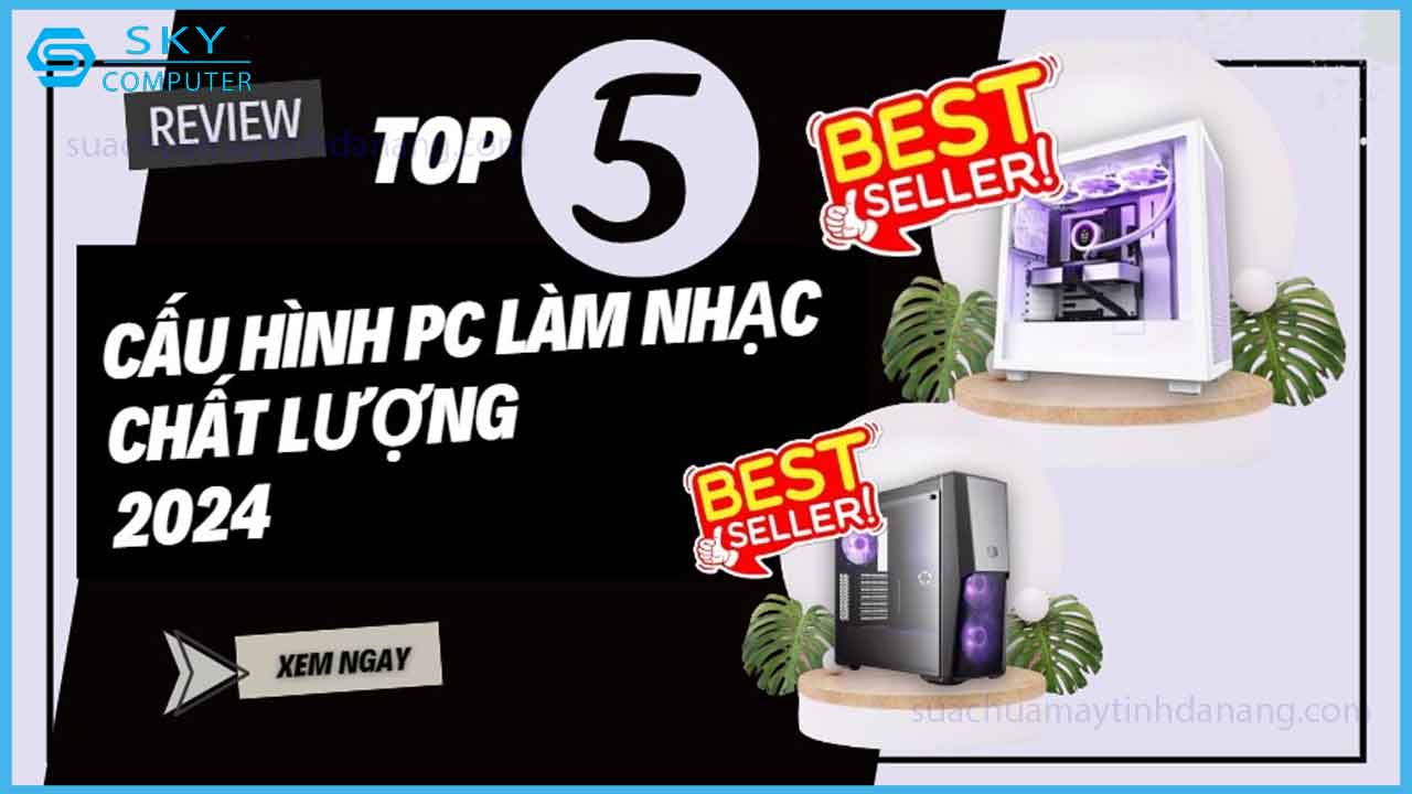 top-5-cau-hinh-pc-lam-nhac-chat-luong-dang-tham-khao-2024