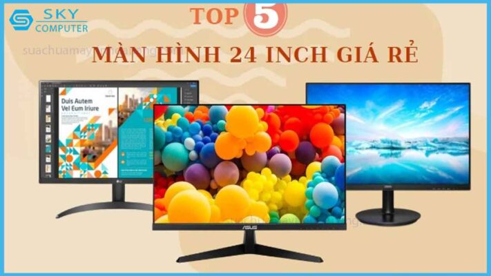 top-5-man-hinh-24-inch-gia-re-dang-dau-tu-nhat-hien-nay