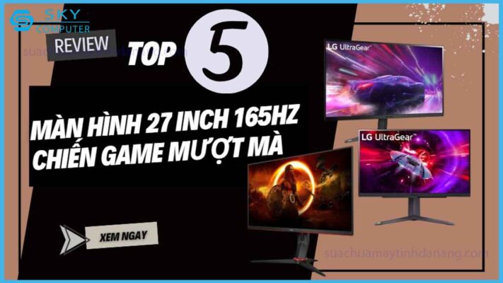 top-5-man-hinh-27-inch-165hz-chien-game-muot-ma-nam-2024