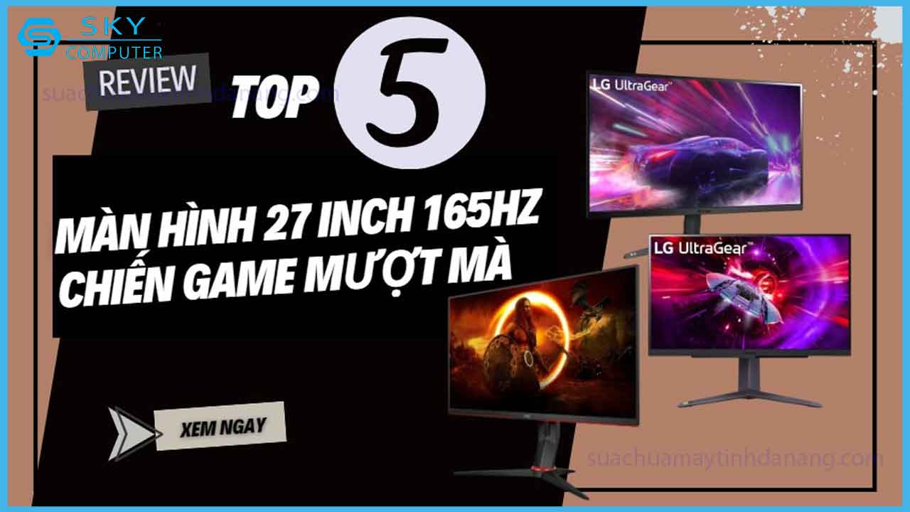 top-5-man-hinh-27-inch-165hz-chien-game-muot-ma-nam-2024