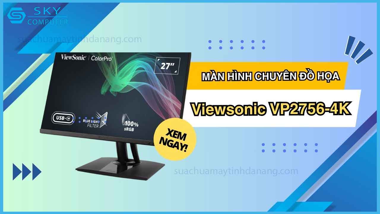 viewsonic-vp2756-4k-man-hinh-chuyen-do-hoa-gia-tot