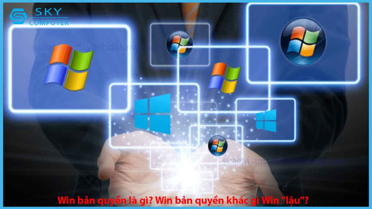 win-ban-quyen-la-gi-win-ban-quyen-khac-gi-win-lau