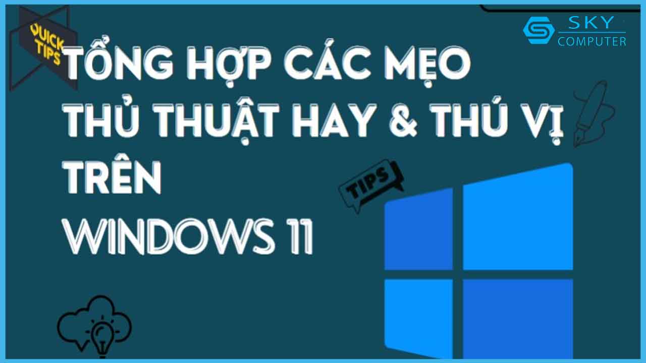 windows-11-tong-hop-cac-meo-thu-thuat-hay-va-thu-vi-nhat-trong-nam-2024-2_1