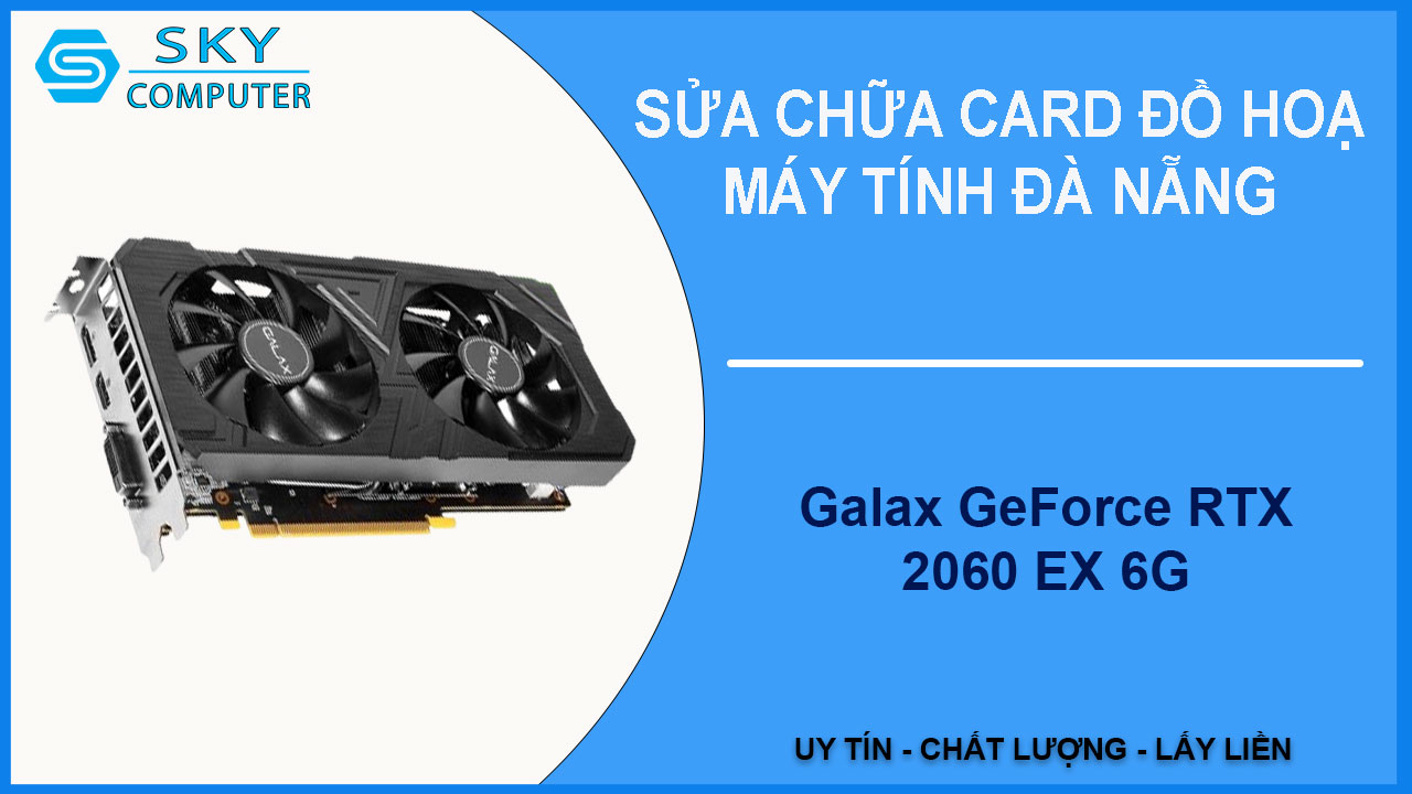 sua-chua-card-galax-geforce-rtx-2060-ex-6g-2