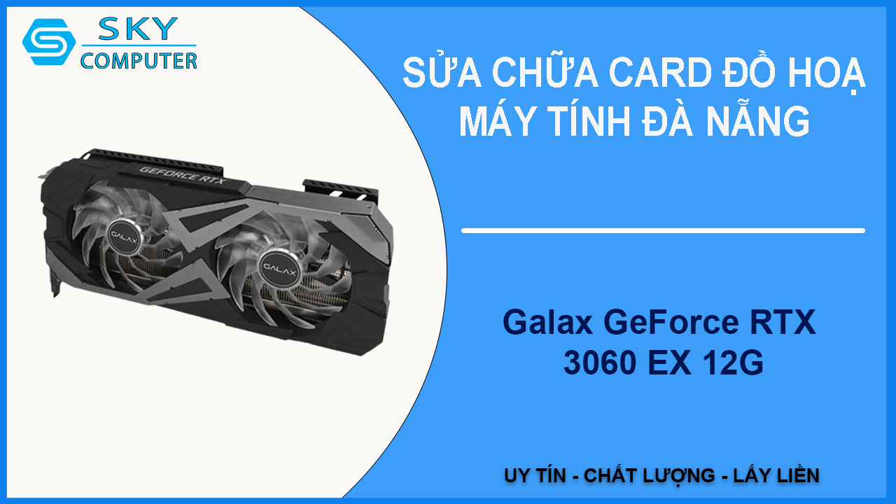 sua-chua-card-galax-geforce-rtx-3060-ex-12g-1