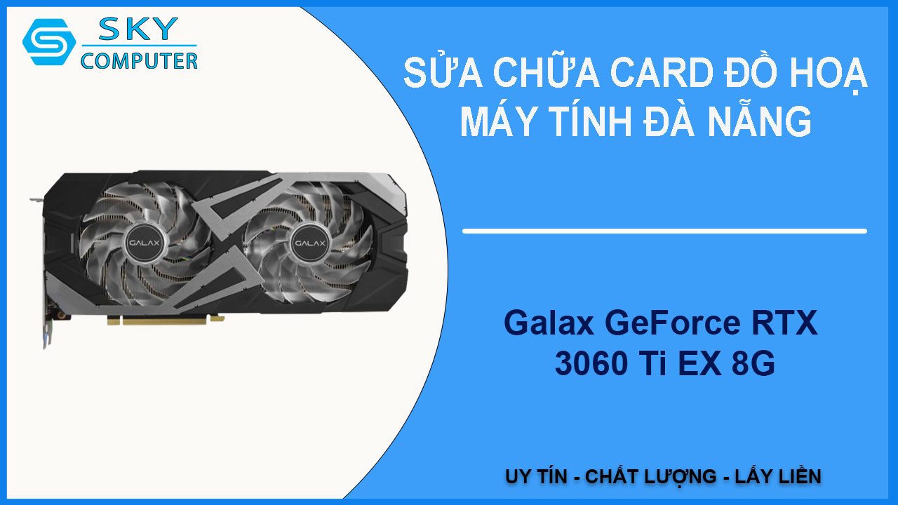 sua-chua-card-galax-geforce-rtx-3060-ti-ex-8g-1