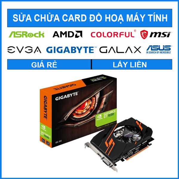 sua-chua-card-gigabyte-gt-1030-2gb-0 sua-chua-card-gigabyte-gt-1030-2gb-0