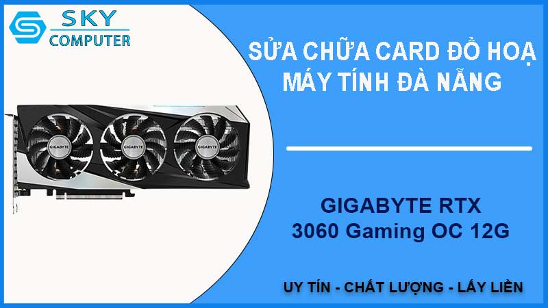 sua-chua-card-gigabyte-rtx-3060-gaming-oc-12g-1