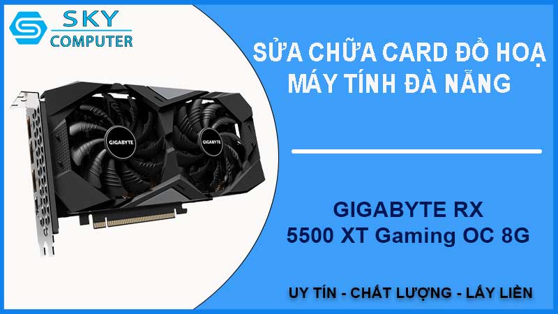 sua-chua-card-gigabyte-rx-5500-xt-gaming-oc-8g-1