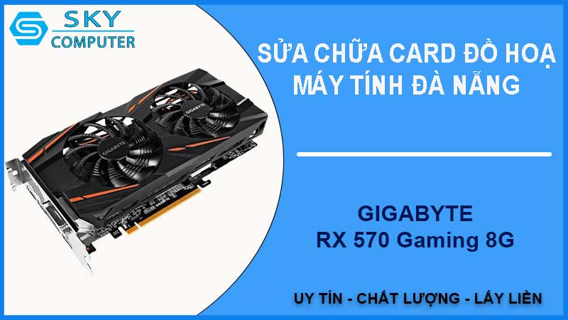 sua-chua-card-gigabyte-rx-570-gaming-8g-1
