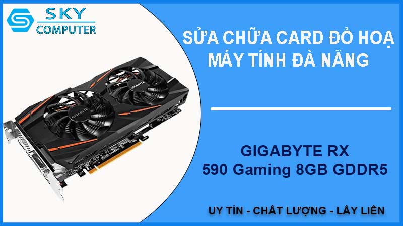 sua-chua-card-gigabyte-rx-590-gaming-8gb-gddr5-1