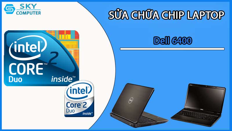 sua-chua-chip-cpu-laptop-dell-6400_2