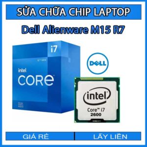 sua-chua-chip-cpu-laptop-dell-alienware-m15-r7_1