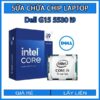 sua-chua-chip-cpu-laptop-dell-g15-5530-i9_1