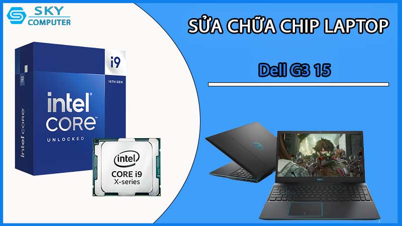 sua-chua-chip-cpu-laptop-dell-g3-15_2