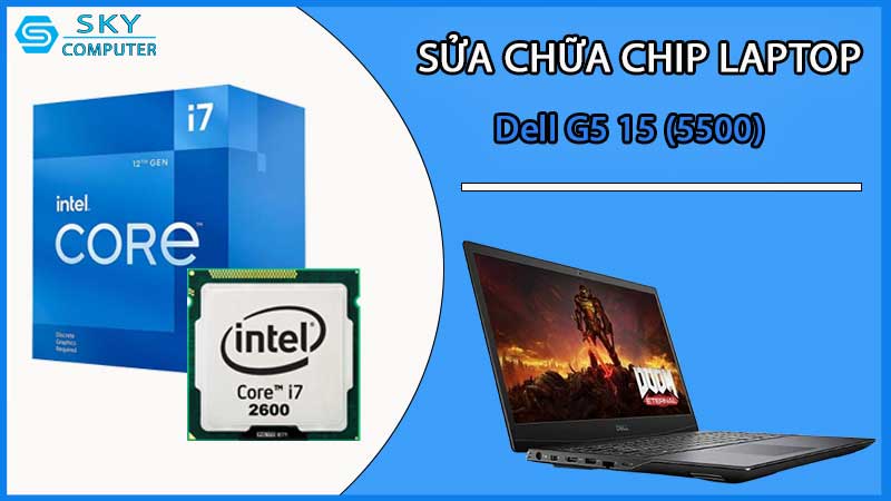 sua-chua-chip-cpu-laptop-dell-g5-15-5500_2