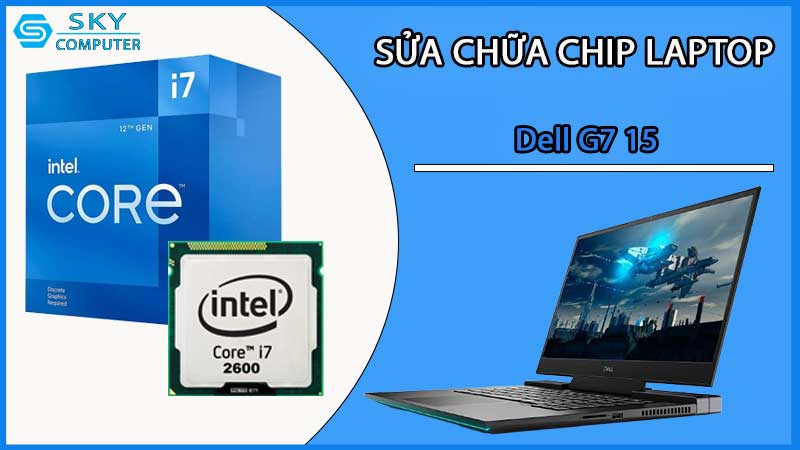 sua-chua-chip-cpu-laptop-dell-g7-15_2