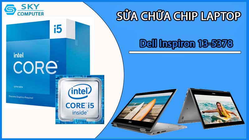 sua-chua-chip-cpu-laptop-dell-inspiron-13-5378_2