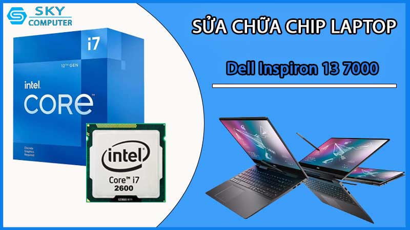 sua-chua-chip-cpu-laptop-dell-inspiron-13-7000_2