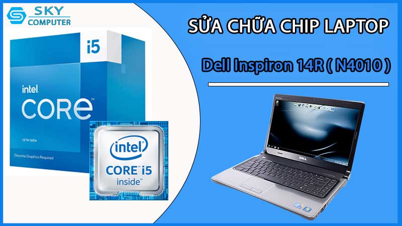 sua-chua-chip-cpu-laptop-dell-inspiron-14r-n4010_2