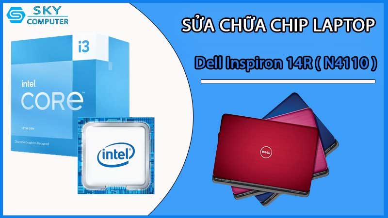 sua-chua-chip-cpu-laptop-dell-inspiron-14r-n4110_2