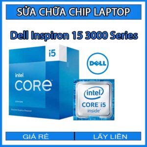 sua-chua-chip-cpu-laptop-dell-inspiron-15-3000-series_1