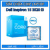 sua-chua-chip-cpu-laptop-dell-inspiron-15-3520-i3