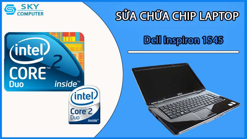 sua-chua-chip-cpu-laptop-dell-inspiron-1545_2