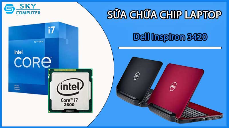 sua-chua-chip-cpu-laptop-dell-inspiron-3420_2