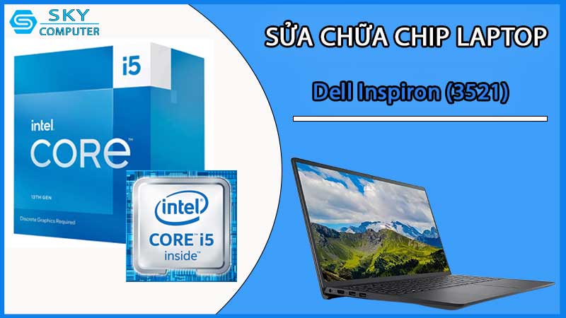 sua-chua-chip-cpu-laptop-dell-inspiron-3521_2