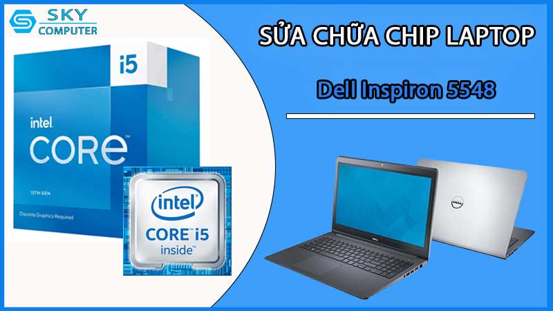sua-chua-chip-cpu-laptop-dell-inspiron-5548_2