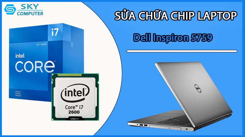 sua-chua-chip-cpu-laptop-dell-inspiron-5759_2