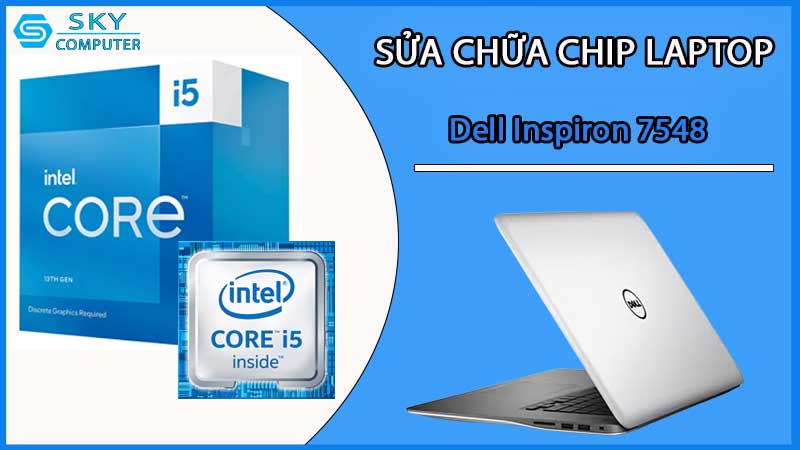 sua-chua-chip-cpu-laptop-dell-inspiron-7548_2