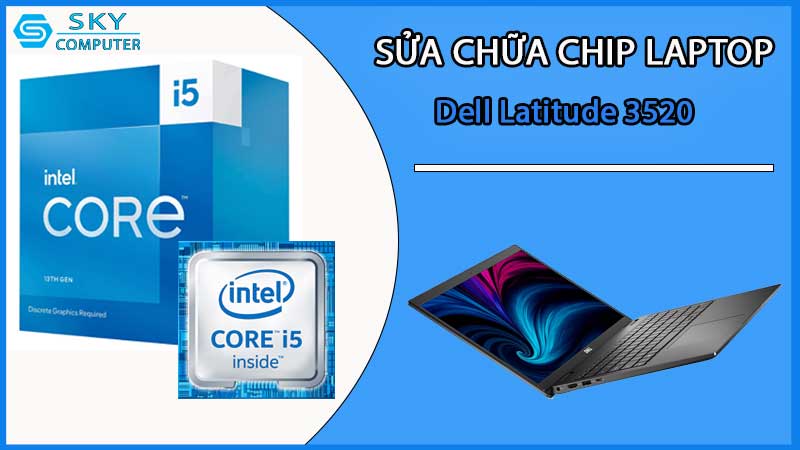 sua-chua-chip-cpu-laptop-dell-latitude-3520_2