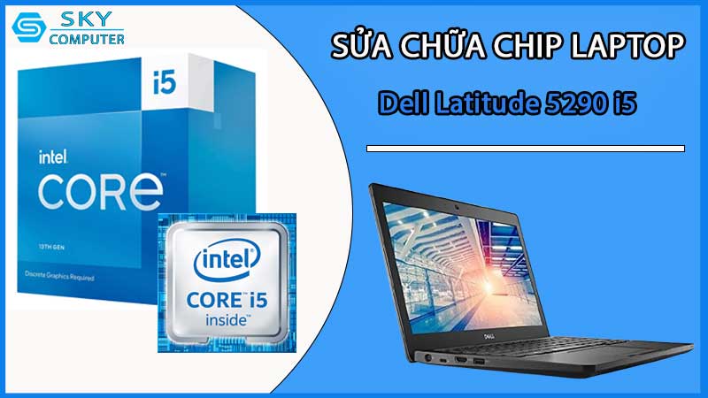 sua-chua-chip-cpu-laptop-dell-latitude-5290-i5_2