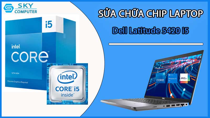 sua-chua-chip-cpu-laptop-dell-latitude-5420-i5_2
