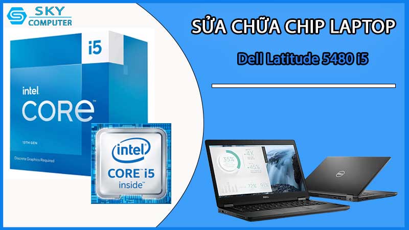 sua-chua-chip-cpu-laptop-dell-latitude-5480-i5_2