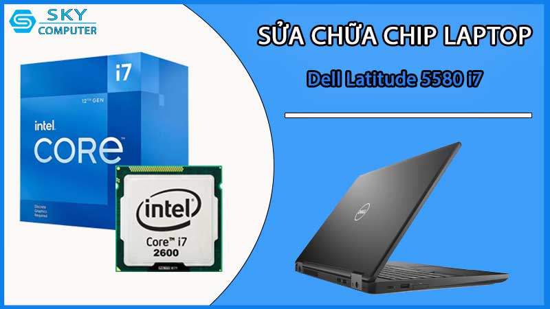 sua-chua-chip-cpu-laptop-dell-latitude-5580-i7_2