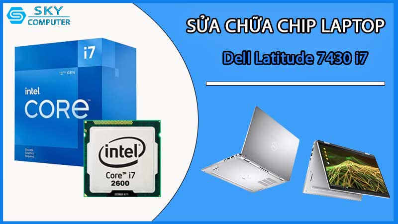 sua-chua-chip-cpu-laptop-dell-latitude-7430-i7_2