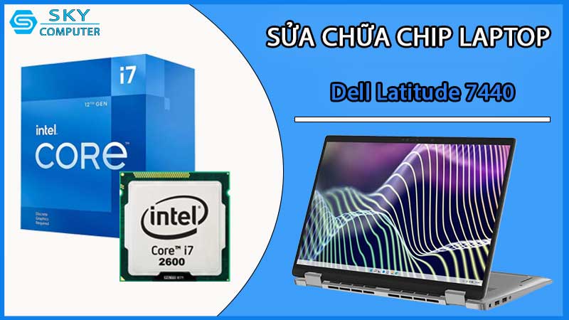 sua-chua-chip-cpu-laptop-dell-latitude-7440_2
