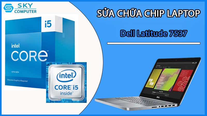 sua-chua-chip-cpu-laptop-dell-latitude-7537_2