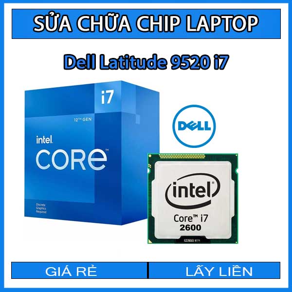 sua-chua-chip-cpu-laptop-dell-latitude-9520-i7_1 sua-chua-chip-cpu-laptop-dell-latitude-9520-i7_1