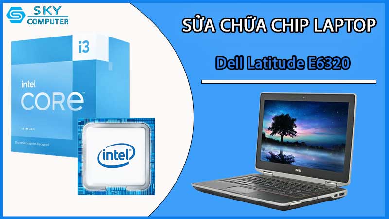 sua-chua-chip-cpu-laptop-dell-latitude-e6320_2