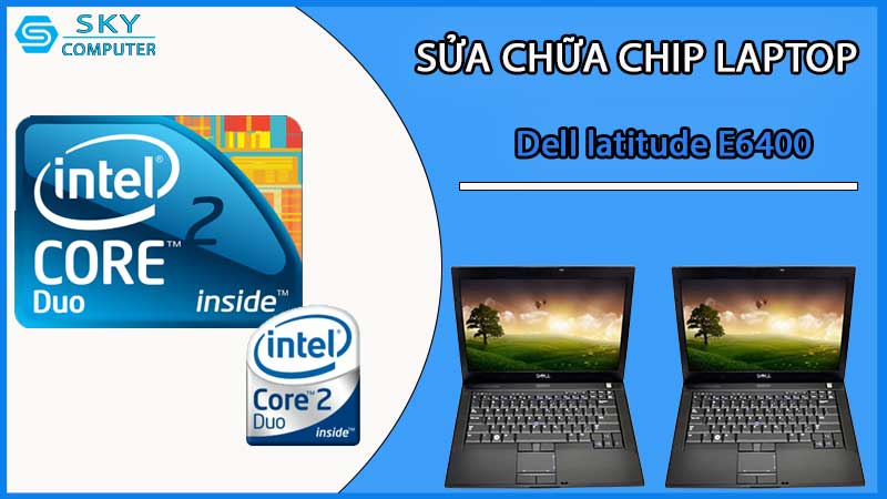 sua-chua-chip-cpu-laptop-dell-latitude-e6400_2
