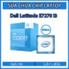 sua-chua-chip-cpu-laptop-dell-latitude-e7270-i3_1