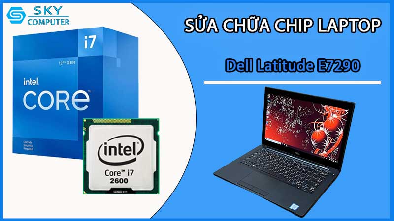 sua-chua-chip-cpu-laptop-dell-latitude-e7290_2