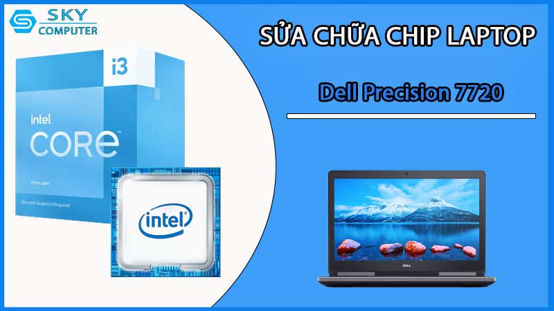 sua-chua-chip-cpu-laptop-dell-precision-7720_2