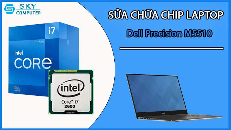 sua-chua-chip-cpu-laptop-dell-precision-m5510_2