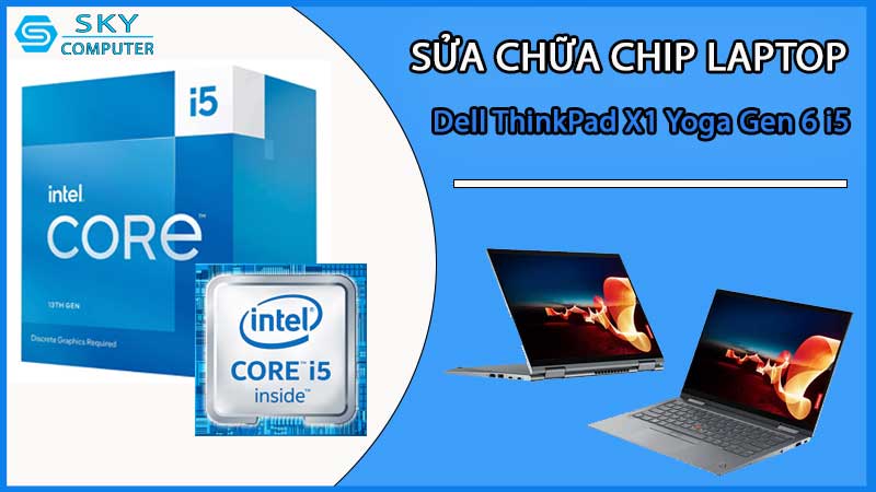 sua-chua-chip-cpu-laptop-dell-thinkpad-x1-yoga-gen-6-i5_2
